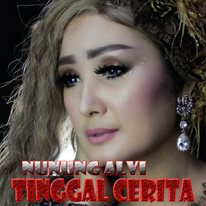 Download Lagu Nunung Alvi - Tinggal Cerita MP3