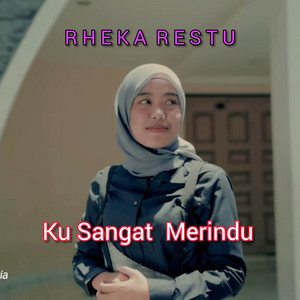 Download Lagu Rheka Restu - KU SANGAT MERINDU MP3 Download Lagu Rheka Restu - KU SANGAT MERINDU MP3