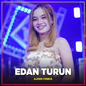 Download Lagu Ajeng Febria - Edan Turun - Live Music MP3 Download Lagu Ajeng Febria - Edan Turun - Live Music MP3