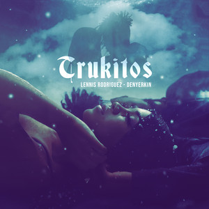 Download Lagu Lennis Rodriguez, Denyerkin - Trukitos MP3 Download Lagu Lennis Rodriguez, Denyerkin - Trukitos MP3