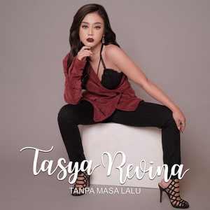 Download Lagu Tasya Revina - Tanpa Masa Lalu MP3 Download Lagu Tasya Revina - Tanpa Masa Lalu MP3