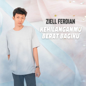 Download Lagu Ziell Ferdian - Kehilanganmu Berat Bagiku MP3 Download Lagu Ziell Ferdian - Kehilanganmu Berat Bagiku MP3