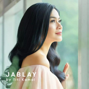Download Lagu Titi Kamal - Jablay MP3 Download Lagu Titi Kamal - Jablay MP3