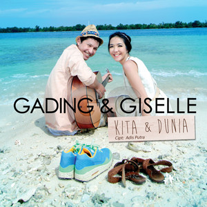 Download Lagu Gading, Giselle - Kita Dan Dunia MP3 Download Lagu Gading, Giselle - Kita Dan Dunia MP3