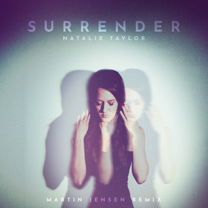 Download Lagu Natalie Taylor, Martin Jensen - Surrender - Martin Jensen Remix MP3