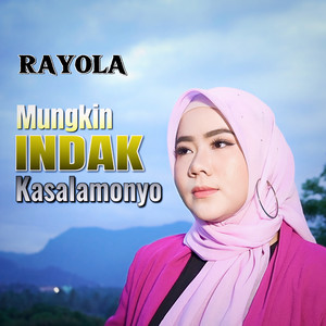 Download Lagu Rayola - Mungkin Indak Kasalamonyo MP3 Download Lagu Rayola - Mungkin Indak Kasalamonyo MP3