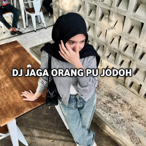 Download Lagu Dj pongsky - DJ JAGA ORANG PU JODOH MP3 Download Lagu Dj pongsky - DJ JAGA ORANG PU JODOH MP3