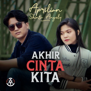 Download Lagu Aprilian, Shinta Angely - Akhir Cinta Kita MP3 Download Lagu Aprilian, Shinta Angely - Akhir Cinta Kita MP3