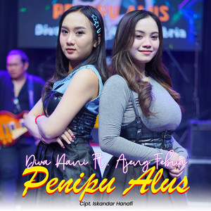 Download Lagu Ajeng Febria, Diva Hani - Penipu Alus MP3 Download Lagu Ajeng Febria, Diva Hani - Penipu Alus MP3
