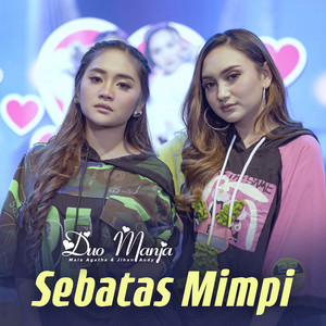 Download Lagu Duo Manja - Sebatas Mimpi MP3 Download Lagu Duo Manja - Sebatas Mimpi MP3