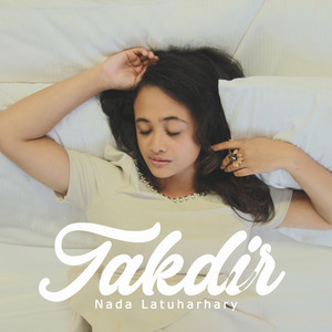 Download Lagu Nada Latuharhary - Takdir MP3 Download Lagu Nada Latuharhary - Takdir MP3