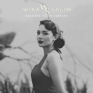 Download Lagu Wika Salim - Bagaikan Pohon Tumbang MP3 Download Lagu Wika Salim - Bagaikan Pohon Tumbang MP3