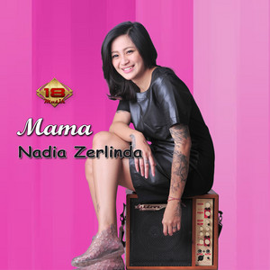 Download Lagu Nadia Zerlinda - Mama MP3 Download Lagu Nadia Zerlinda - Mama MP3