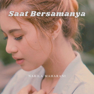 Download Lagu Nabila Maharani - Saat Bersamanya MP3 Download Lagu Nabila Maharani - Saat Bersamanya MP3