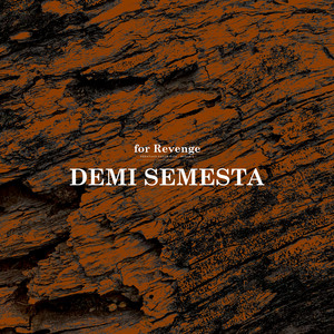 Download Lagu For Revenge - Demi Semesta MP3