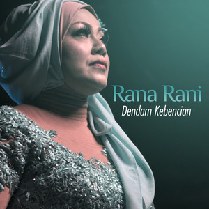 Download Lagu Rana Rani - Dendam Kebencian MP3 Download Lagu Rana Rani - Dendam Kebencian MP3