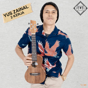 Download Lagu Yus Zainal - 2 Kerja MP3 Download Lagu Yus Zainal - 2 Kerja MP3