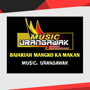 Download Lagu MUSIC. URANGAWAK - BAJARIAH MANGKO KA MAKAN MP3 Download Lagu MUSIC. URANGAWAK - BAJARIAH MANGKO KA MAKAN MP3