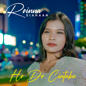 Download Lagu Roinna Siahaan - HO DO CINTAKU MP3 Download Lagu Roinna Siahaan - HO DO CINTAKU MP3