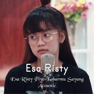 Download Lagu Esa Risty - Esa Risty Piye Kabarmu Sayang Acoustic MP3 Download Lagu Esa Risty - Esa Risty Piye Kabarmu Sayang Acoustic MP3