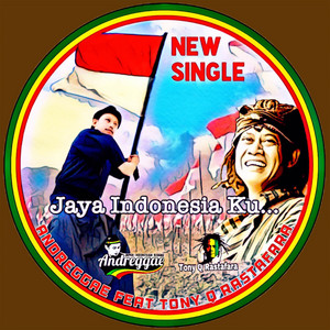 Download Lagu Andreggae, Tony Q Rastafara - Jaya Indonesia Ku MP3