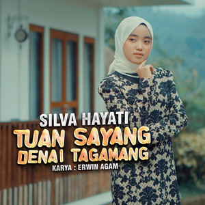 Download Lagu Silva Hayati - Tuan Sayang Denai Tagamang MP3 Download Lagu Silva Hayati - Tuan Sayang Denai Tagamang MP3