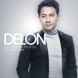 Download Lagu Delon - Ku Akan Pergi MP3 Download Lagu Delon - Ku Akan Pergi MP3