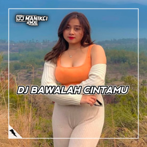 Download Lagu DJ ManikCi - DJ BAWALAH CINTAMU - KAU BUAT KU MENANGIS PILU MP3 Download Lagu DJ ManikCi - DJ BAWALAH CINTAMU - KAU BUAT KU MENANGIS PILU MP3