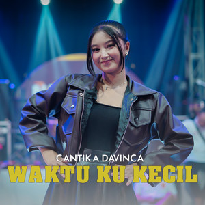 Download Lagu Cantika Davinca - Waktu Ku Kecil MP3 Download Lagu Cantika Davinca - Waktu Ku Kecil MP3