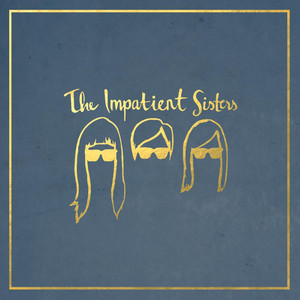 Download Lagu The Impatient Sisters - Comets and Stars MP3 Download Lagu The Impatient Sisters - Comets and Stars MP3