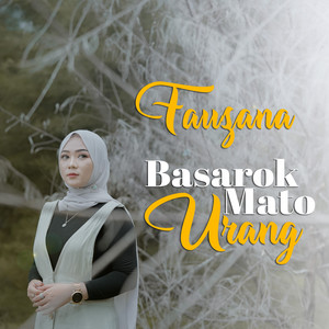 Download Lagu Fauzana - Basarok Mato Urang MP3