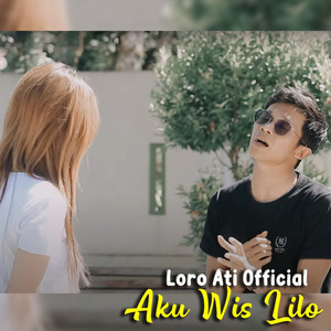 Download Lagu Loro Ati Official - Aku Wis Lilo MP3 Download Lagu Loro Ati Official - Aku Wis Lilo MP3