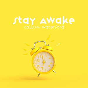 Download Lagu Callum Waterford - Stay Awake MP3 Download Lagu Callum Waterford - Stay Awake MP3