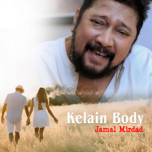 Download Lagu Jamal Mirdad - Kelain Body MP3 Download Lagu Jamal Mirdad - Kelain Body MP3