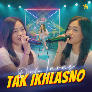 Download Lagu Dinda Laras - Tak Ikhlasno MP3 Download Lagu Dinda Laras - Tak Ikhlasno MP3