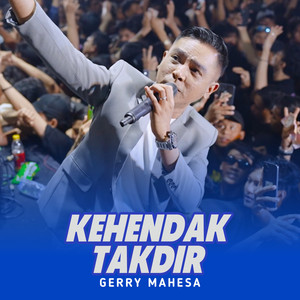 Download Lagu Gerry Mahesa - Kehendak Takdir - Live MP3