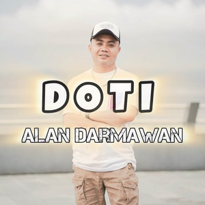 Download Lagu ALAN DARMAWAN - DOTI MP3 Download Lagu ALAN DARMAWAN - DOTI MP3