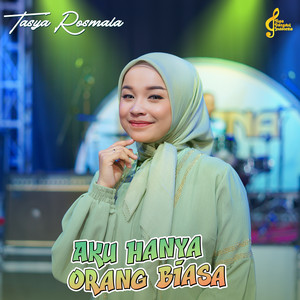 Download Lagu Tasya Rosmala - Aku Hanya Orang Biasa MP3 Download Lagu Tasya Rosmala - Aku Hanya Orang Biasa MP3