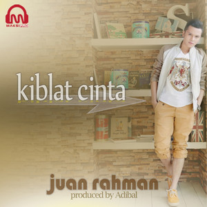 Download Lagu Juan Rahman - Kiblat Cinta MP3