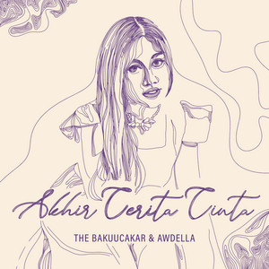 Download Lagu The Bakuucakar, Awdella - Akhir Cerita Cinta MP3 Download Lagu The Bakuucakar, Awdella - Akhir Cerita Cinta MP3