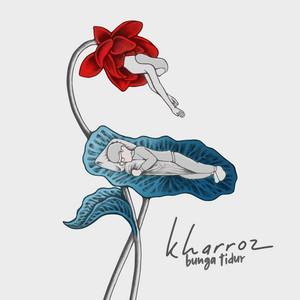 Download Lagu Kharroz - Bunga Tidur MP3 Download Lagu Kharroz - Bunga Tidur MP3