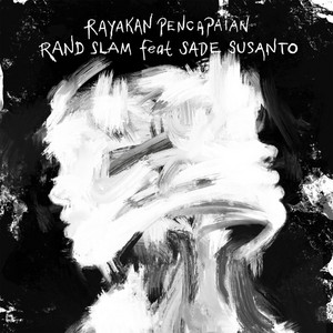 Download Lagu Rand Slam, Sade Susanto - Rayakan Pencapaian MP3 Download Lagu Rand Slam, Sade Susanto - Rayakan Pencapaian MP3