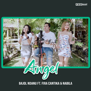Download Lagu Bajol Ndanu, Fira Cantika & Nabila - Angel MP3 Download Lagu Bajol Ndanu, Fira Cantika & Nabila - Angel MP3
