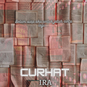 Download Lagu IRA - Curhat MP3 Download Lagu IRA - Curhat MP3