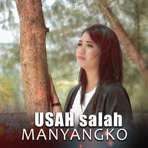 Download Lagu Yudhia - USAH SALAH MANYANGKO MP3 Download Lagu Yudhia - USAH SALAH MANYANGKO MP3