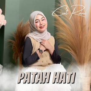Download Lagu Cut Rani - Patah Hati MP3 Download Lagu Cut Rani - Patah Hati MP3