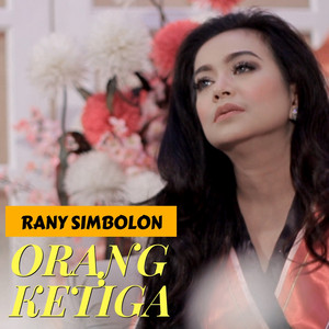 Download Lagu Rany Simbolon - Orang Ketiga MP3 Download Lagu Rany Simbolon - Orang Ketiga MP3