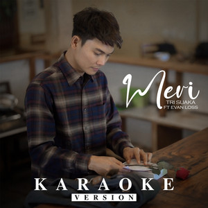 Download Lagu Tri Suaka, Evan Loss - MERI MP3 Download Lagu Tri Suaka, Evan Loss - MERI MP3