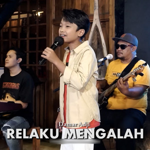Download Lagu Damar Adji - Relaku Mengalah MP3 Download Lagu Damar Adji - Relaku Mengalah MP3