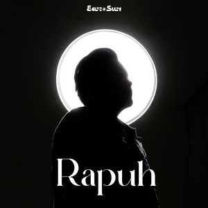 Download Lagu EAR SUN - Rapuh MP3 Download Lagu EAR SUN - Rapuh MP3